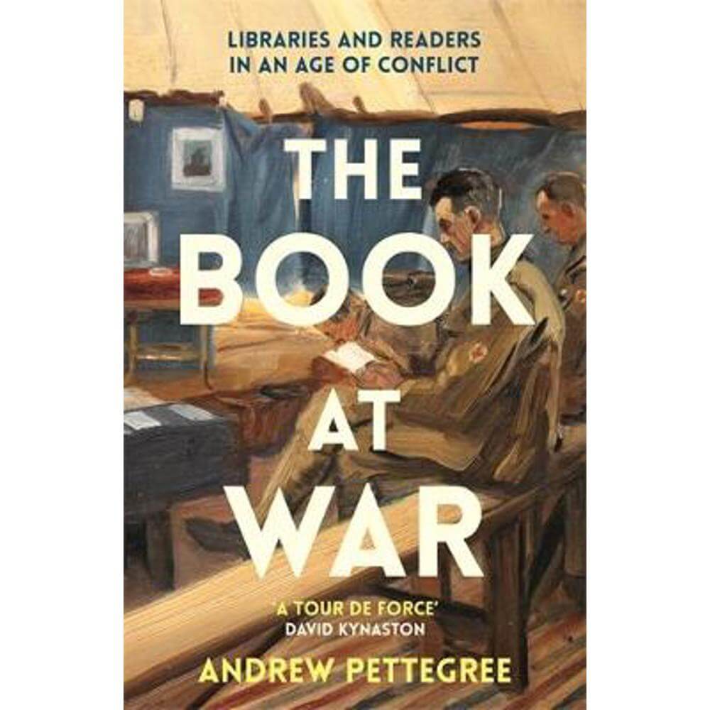 The Book at War: Libraries and Readers in an Age of Conflict (Paperback) - Andrew Pettegree